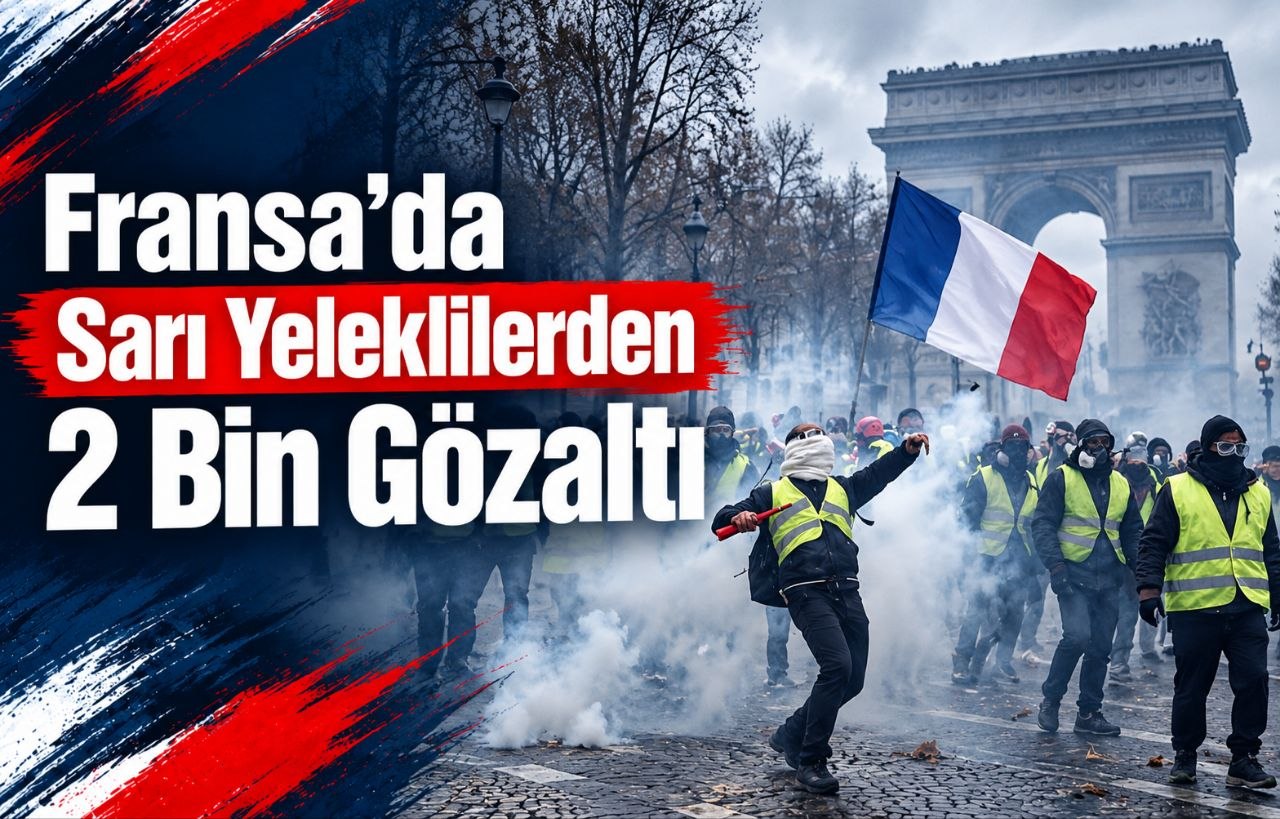 FRANSA’DA SARI YELEKLİLERDEN 2 BİN GÖZALTI