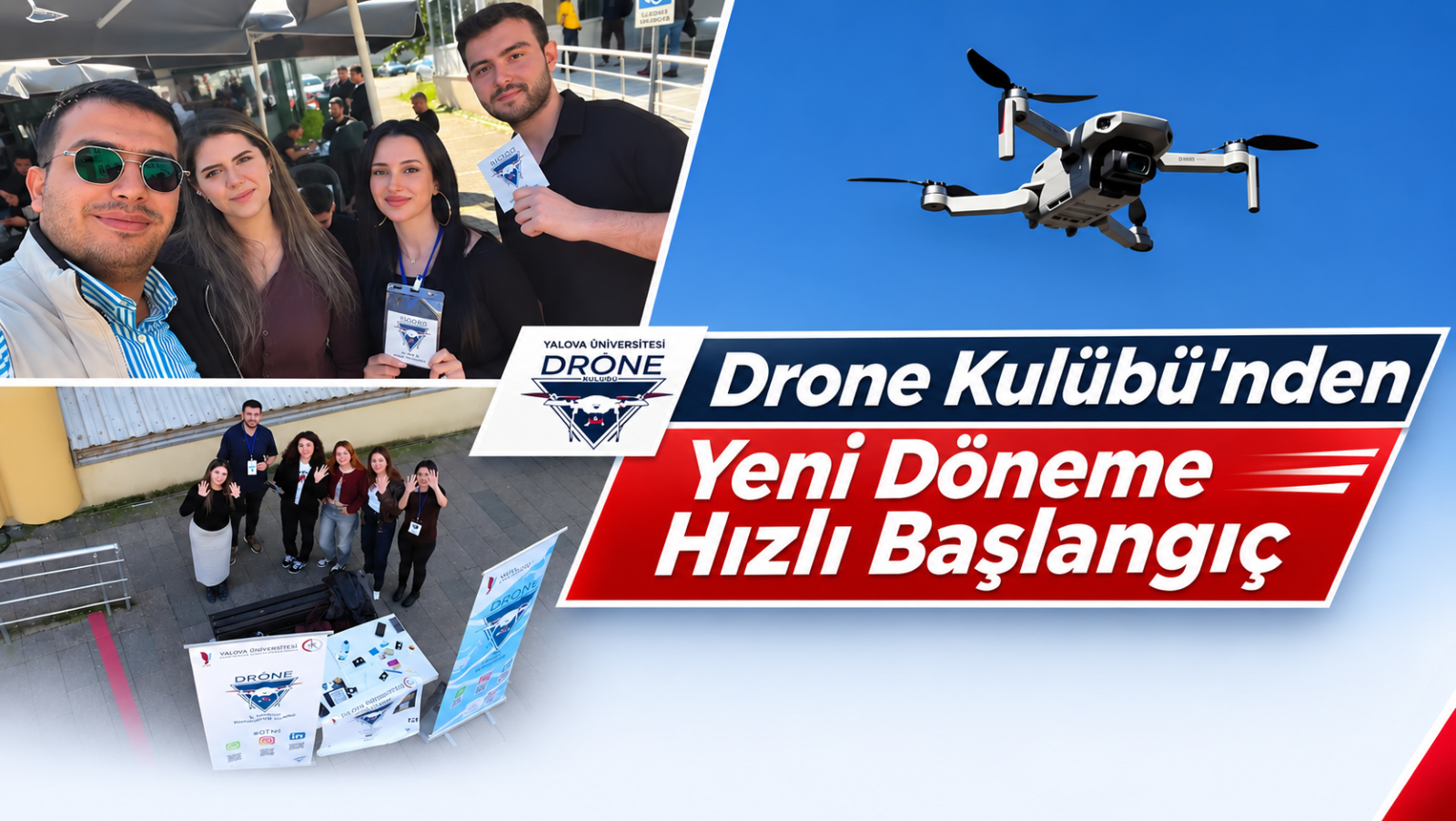 DRONE KULÜBÜ'NDEN YENİ DÖNEME HIZLI BAŞLANGIÇ