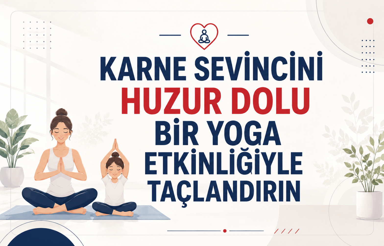 Karne Sevincini Huzur Dolu Bir Yoga Etkinliğiyle Taçlandırın