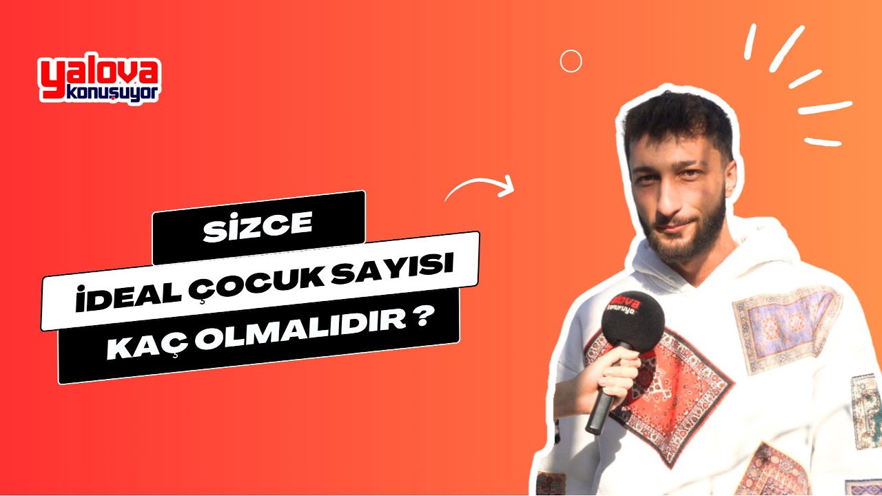 Yalova'da İdeal Çocuk Sayısı Tartışması: