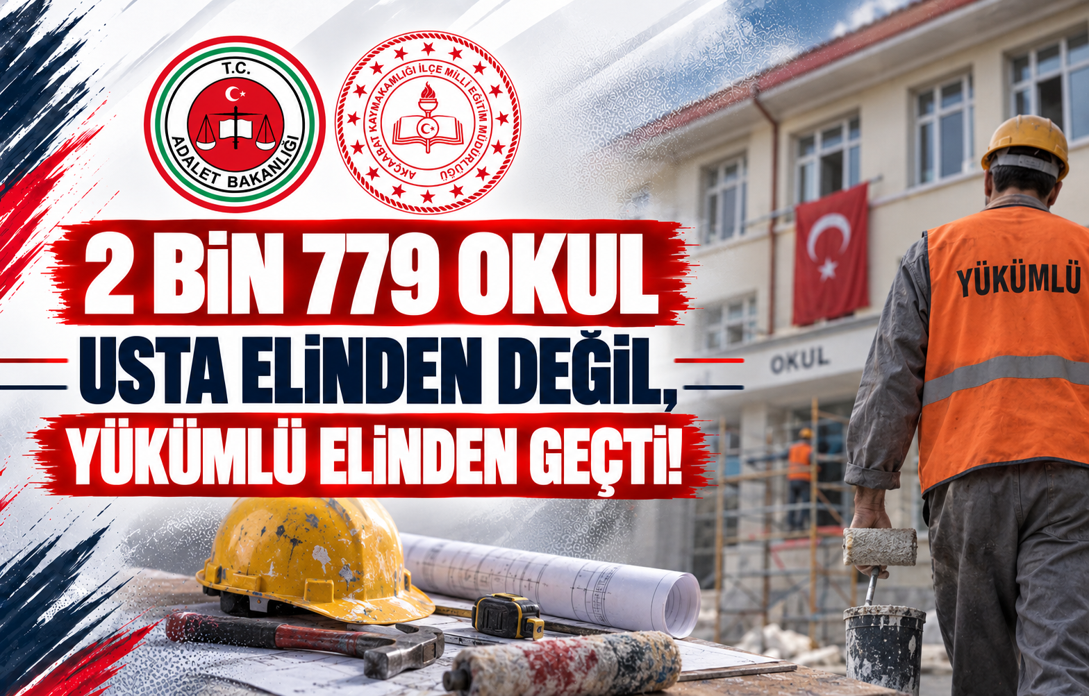 2 Bin 779 Okul Usta Elinden Değil, Yükümlü Elinden Geçti!