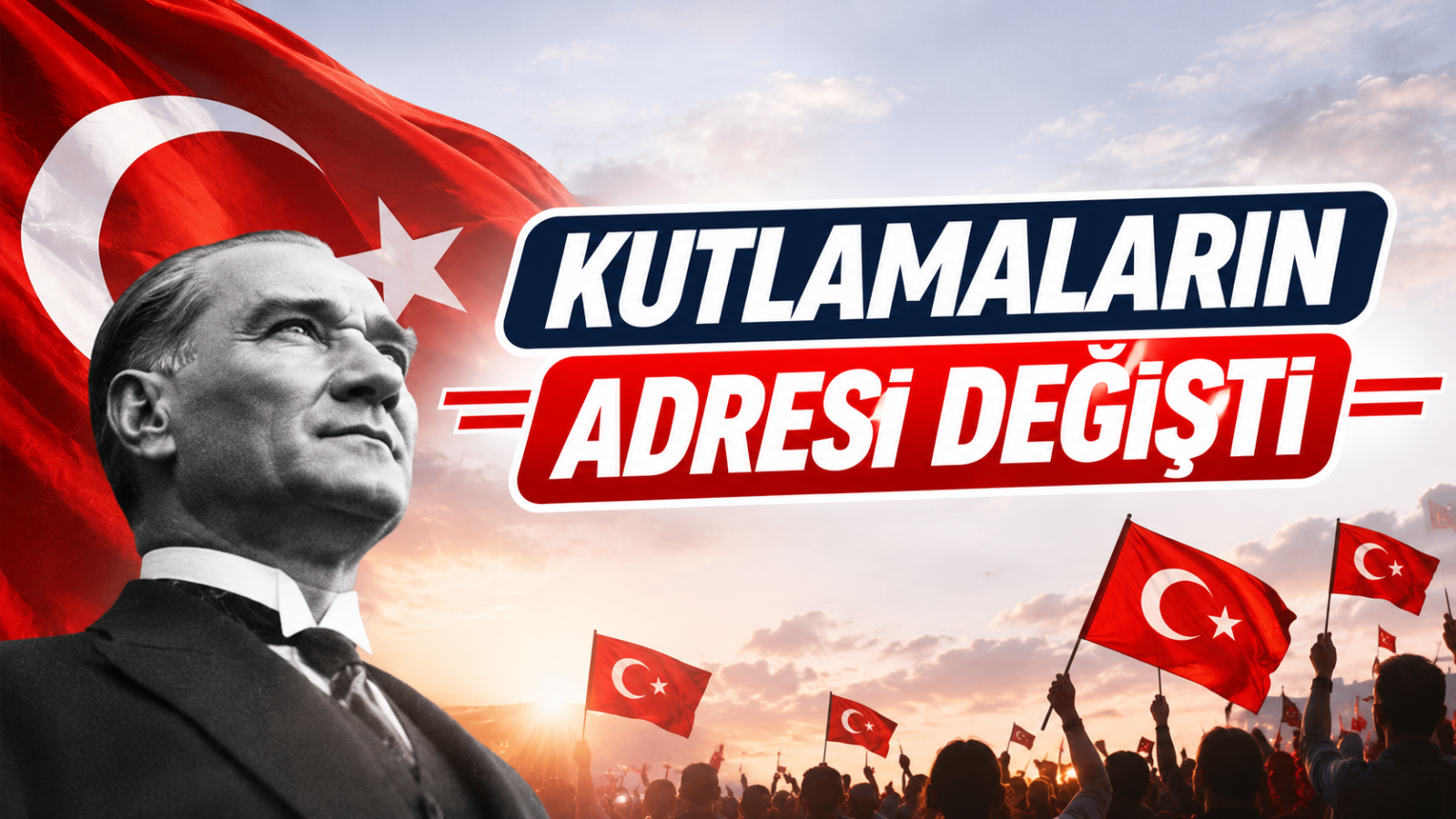 KUTLAMALARIN ADRESİ DEĞİŞTİ