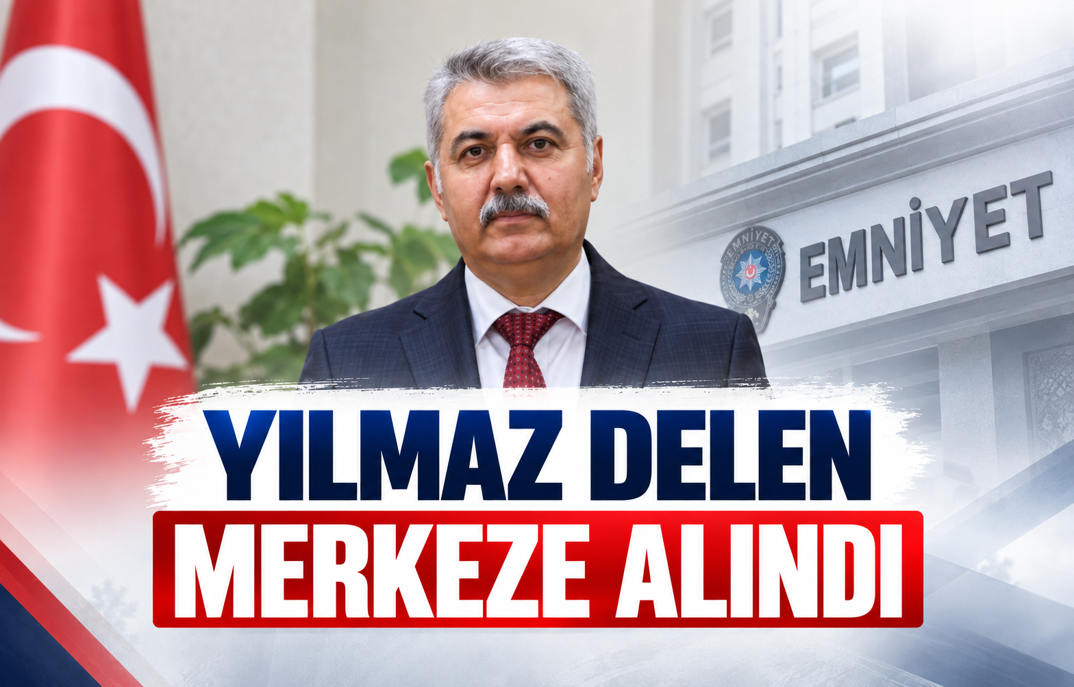 Yılmaz Delen Merkeze Alındı
