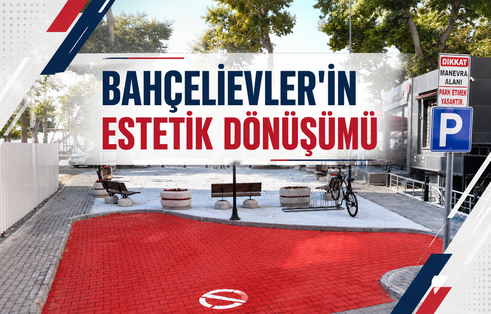 Bahçelievler'in Estetik Dönüşümü