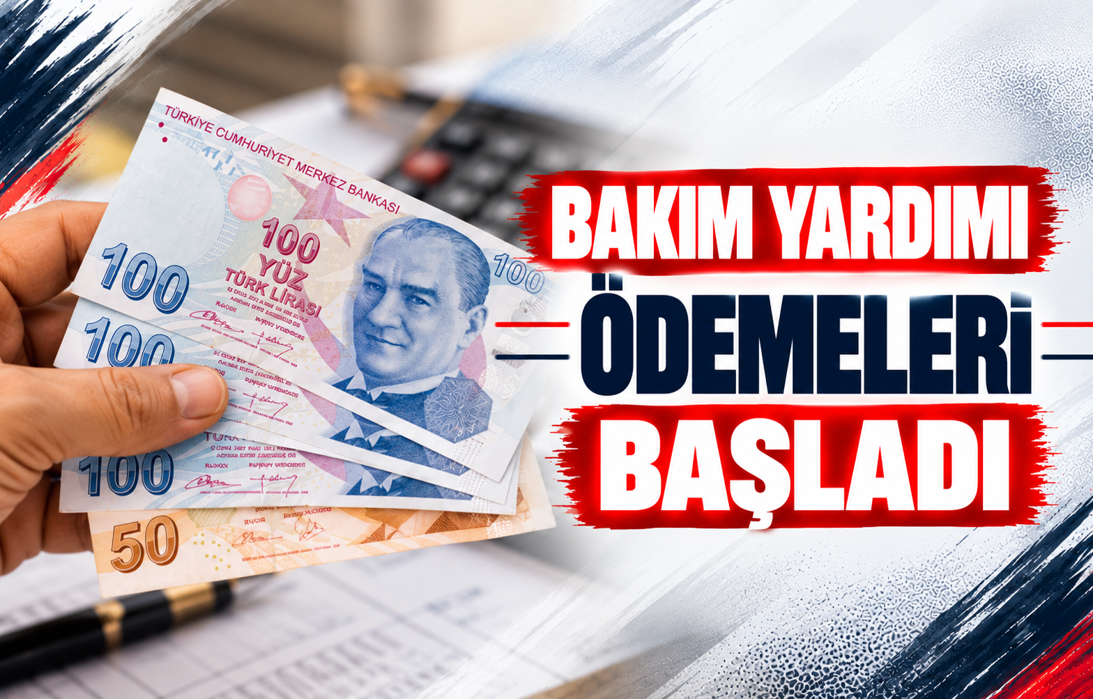 BAKIM YARDIMI ÖDEMELERİ BAŞLADI