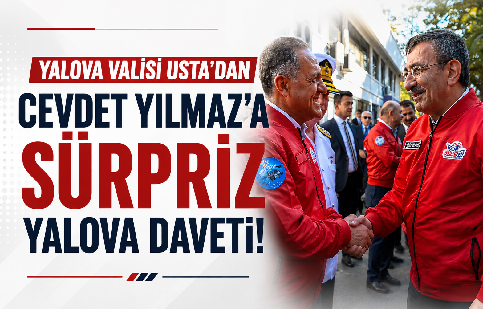 Yalova Valisi Usta'dan Cevdet Yılmaz'a Sürpriz Yalova Daveti!