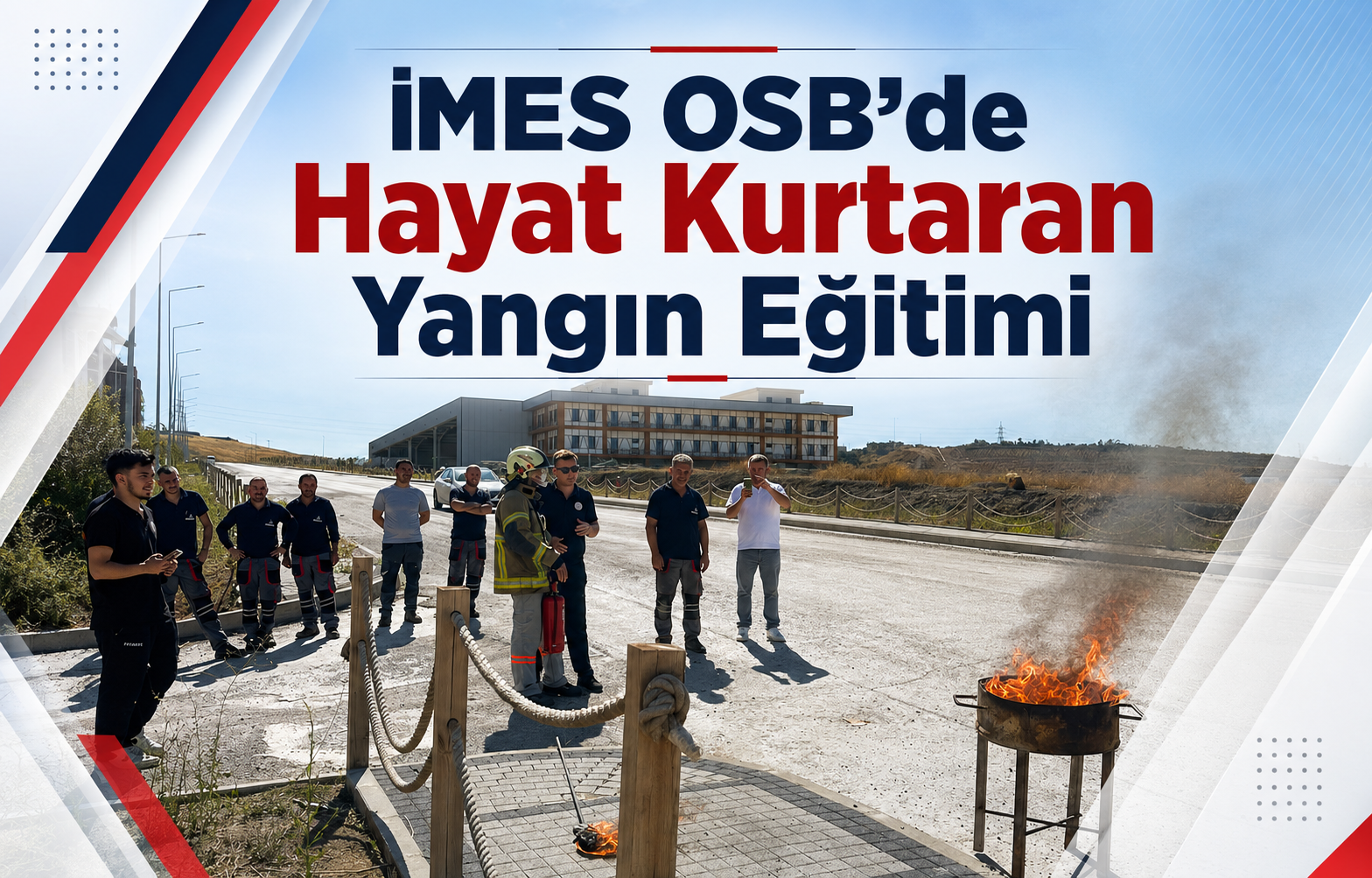 İMES OSB’de Hayat Kurtaran Yangın Eğitimi