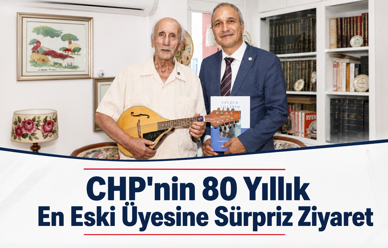 CHP'nin 80 Yıllık En Eski Üyesine Sürpriz Ziyaret