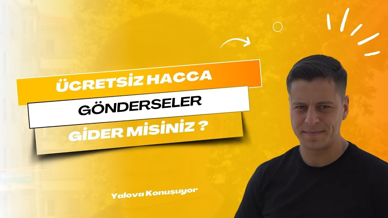 Yalova'da 'Ücretsiz Hac' Fırsatı Tartışıldı:
