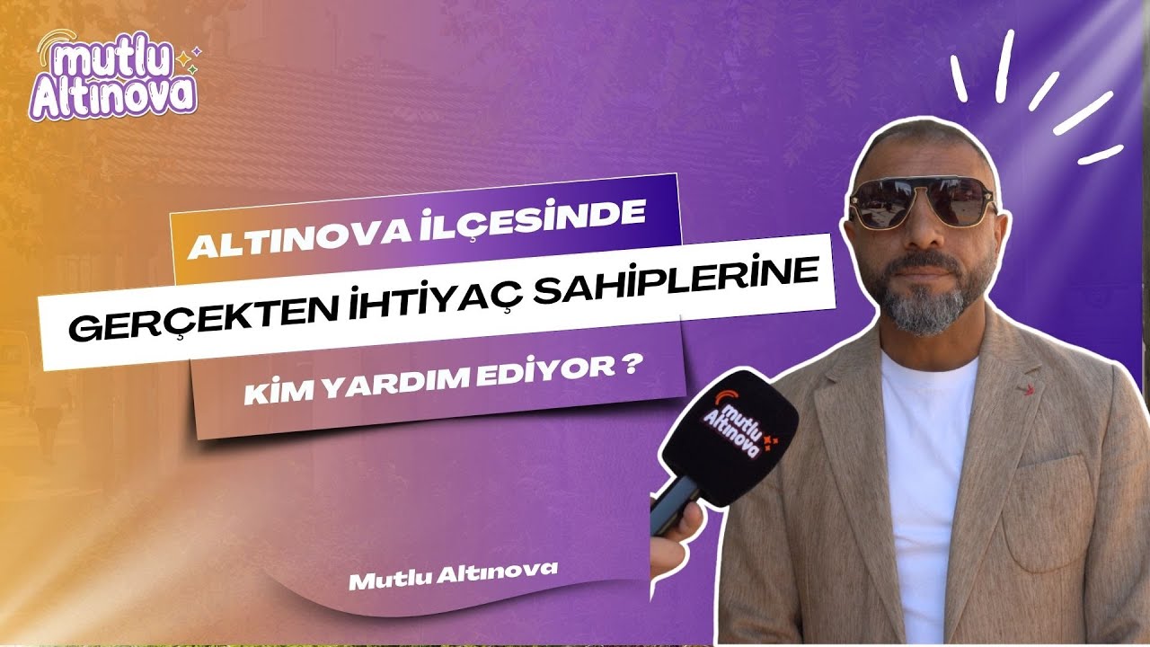 Altınova'da İhtiyaç Sahiplerini Devlet ve Yerel Dayanışma Yalnız Bırakmıyor