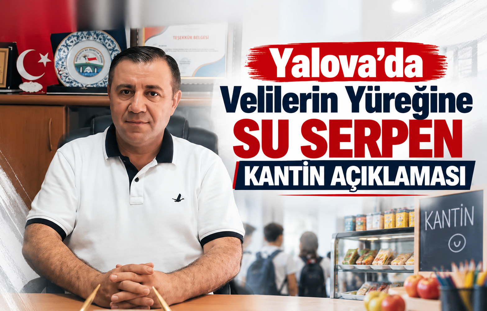 Yalova’da Velilerin Yüreğine Su Serpen Kantin Açıklaması: Selim Işılak'tan Yeni Eğitim Yılı Öncesi Kritik Uyarı!