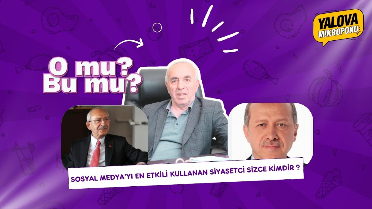 Yalova sokaklarında dijital siyasetin nabzı tutuldu: Sosyal medyada finalin kazananı Erdoğan oldu