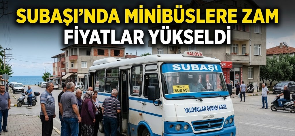 Subaşı'nda Minibüs Ücretlerine Zam Geldi
