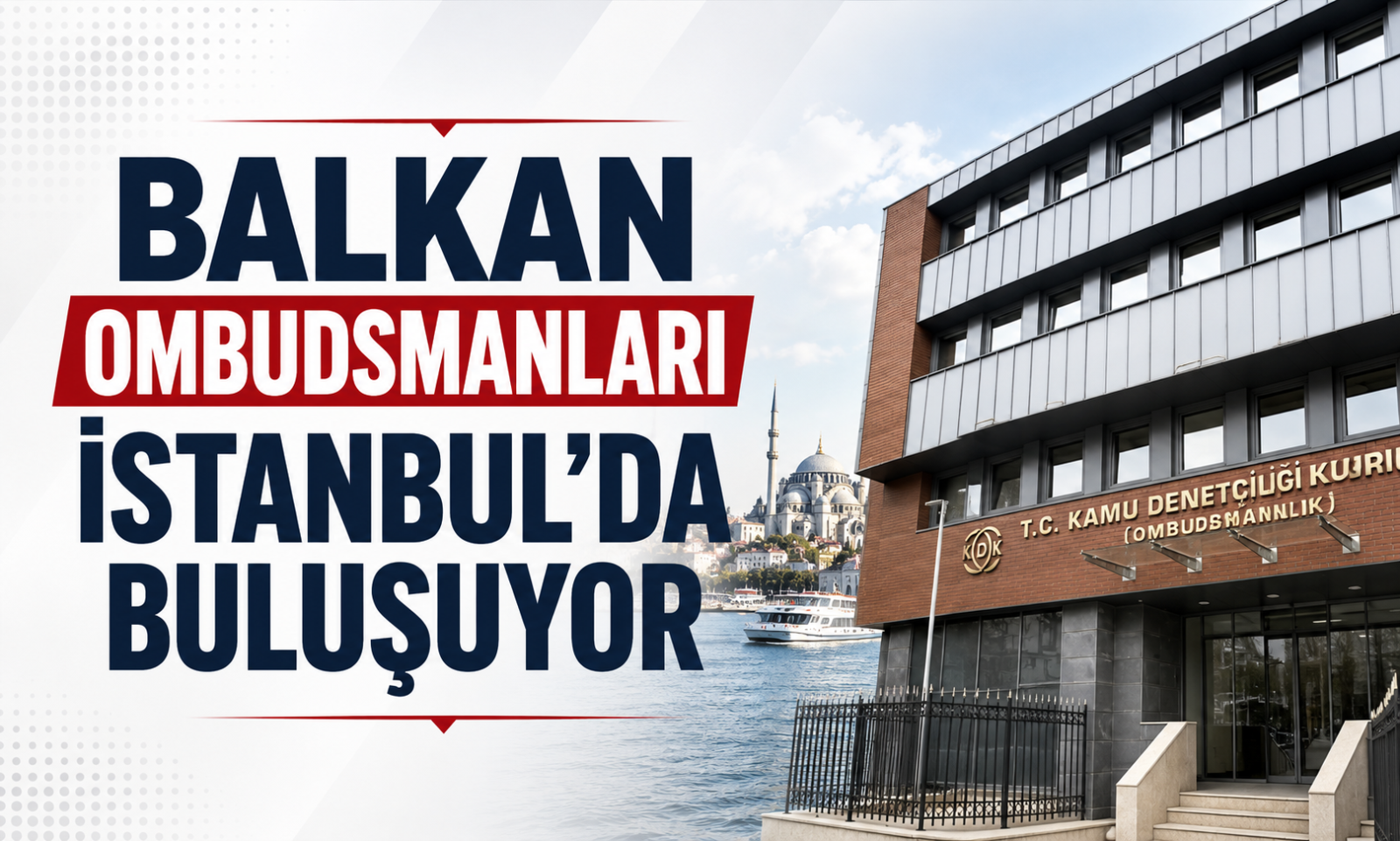 Balkan Ombudsmanları İstanbul’da Buluşuyor