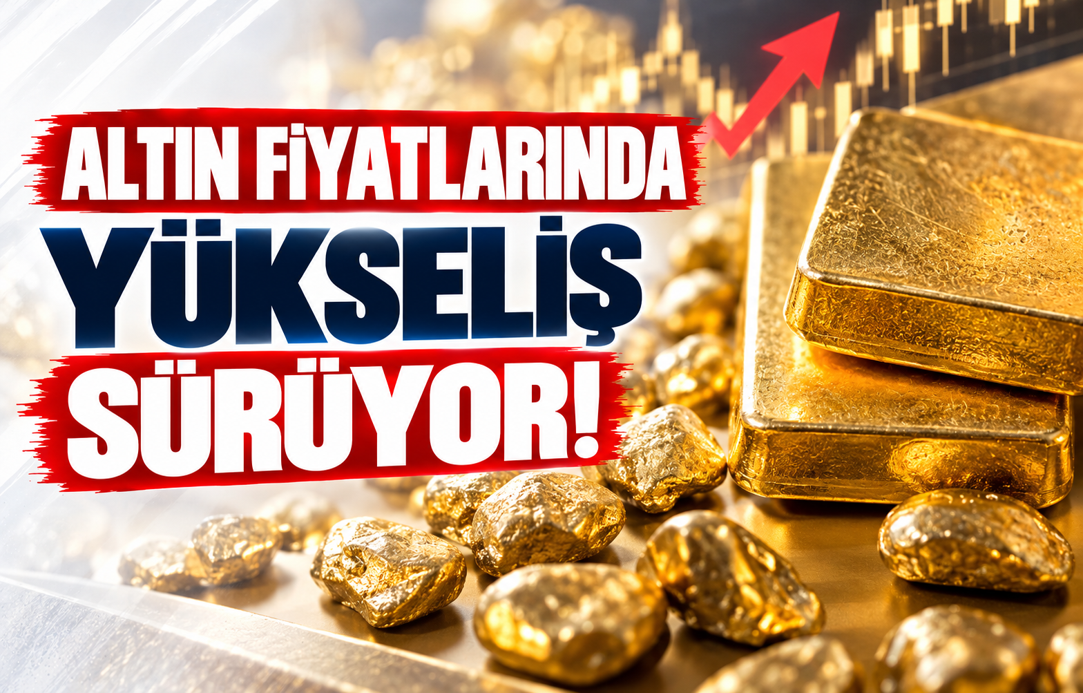 ALTIN FİYATLARINDA YÜKSELİŞ SÜRÜYOR!
