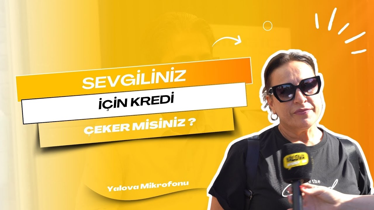 Yalovalılar Aşk ve Finans Arasındaki Çizgiyi Çekti: 'Kredi Borcu Bana Kaldı, Asla Çekmem!'