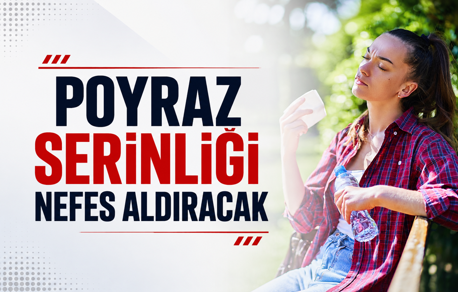 Poyraz Serinliği Nefes Aldıracak