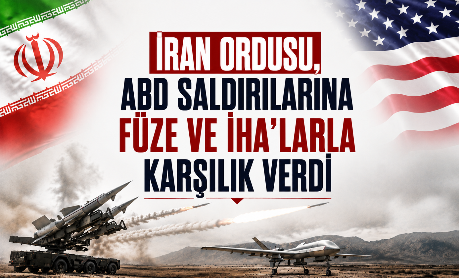İran ordusu, ABD saldırılarına füze ve İHA'larla karşılık verdi