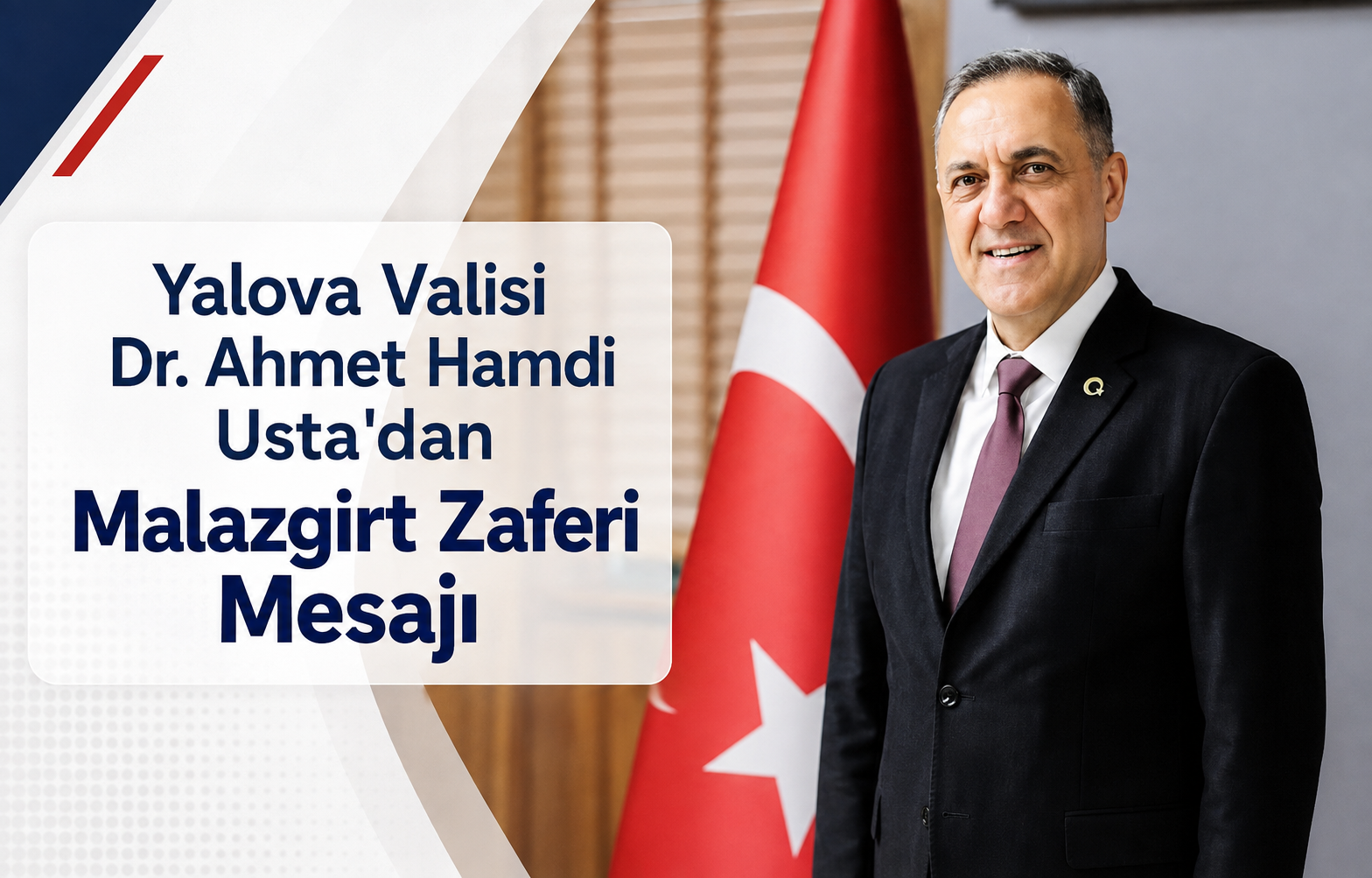 Yalova Valisi Dr. Ahmet Hamdi Usta'dan Malazgirt Zaferi Mesajı