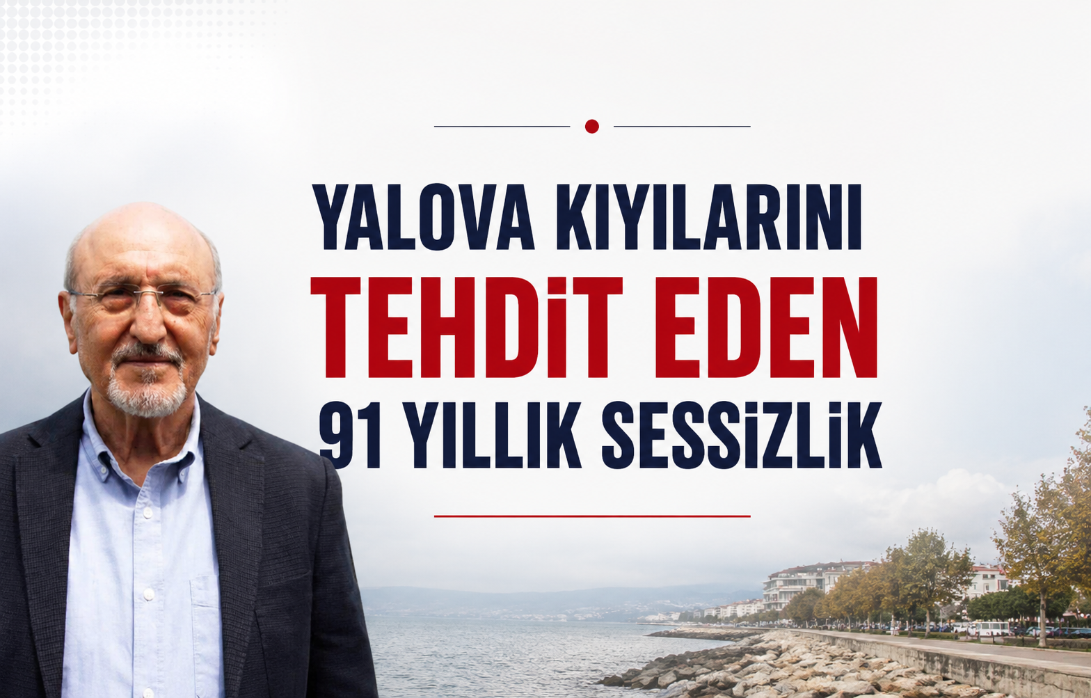 Yalova Kıyılarını Tehdit Eden 91 Yıllık Sessizlik