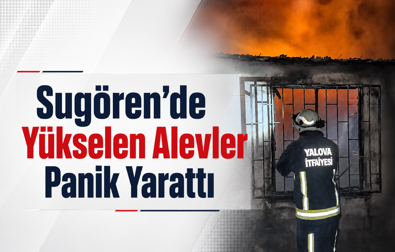 Sugören’de Yükselen Alevler Panik Yarattı