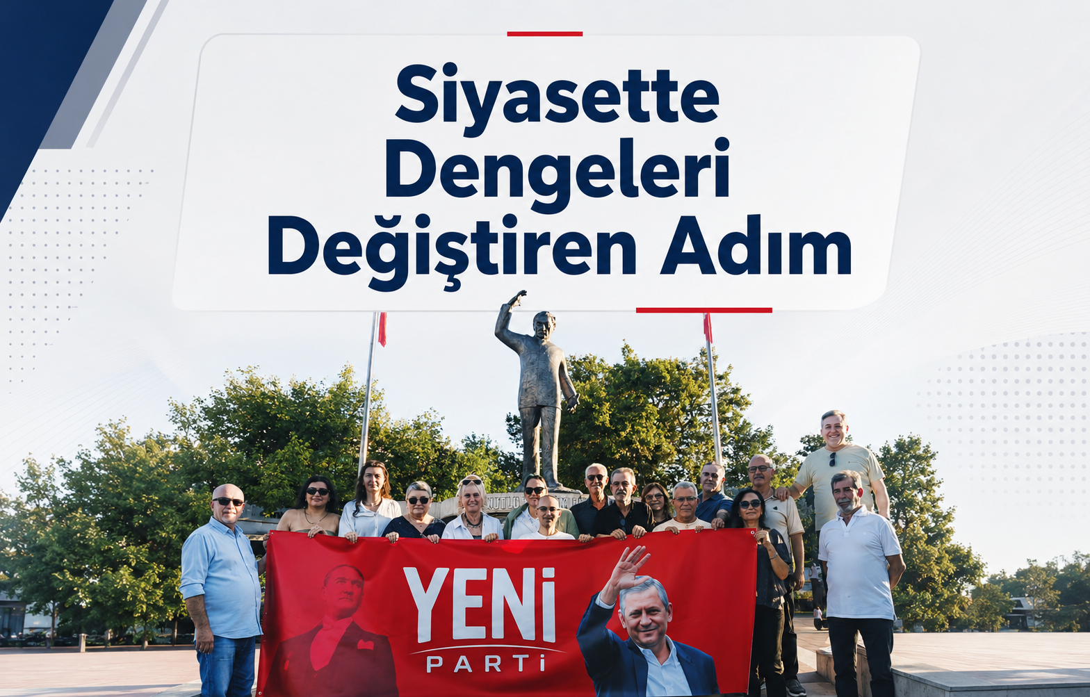 Siyasette Dengeleri Değiştiren Adım