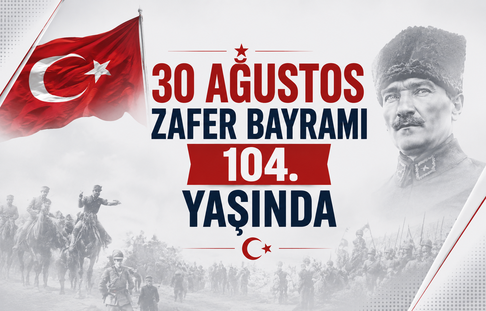 30 Ağustos Zafer Bayramı 104. Yaşında
