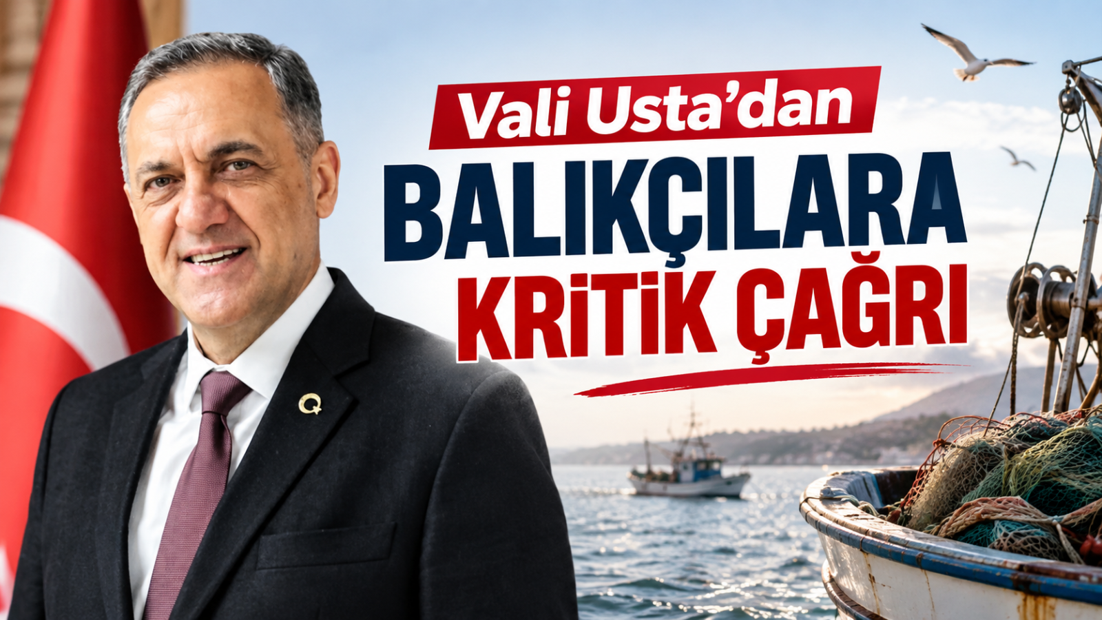 Vali Usta'dan Balıkçılara Kritik Çağrı