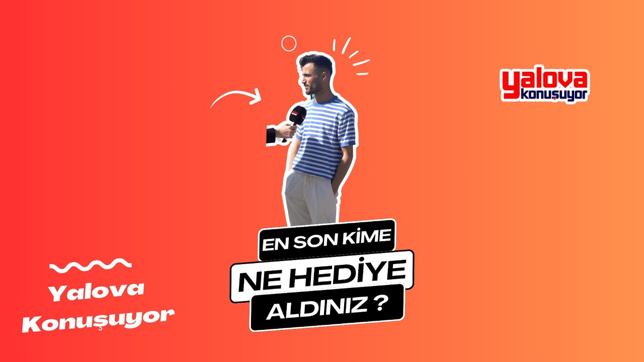 Yalovalılar Hediyeleşme Alışkanlıklarını Anlattı: