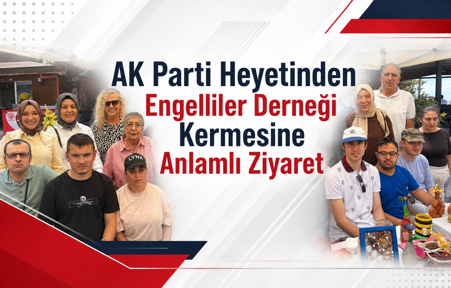 Yalova’da Dayanışma Rüzgarı: AK Parti Heyetinden Engelliler Derneği Kermesine Anlamlı Ziyaret