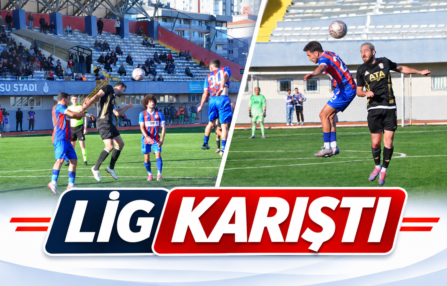 LİG KARIŞTI