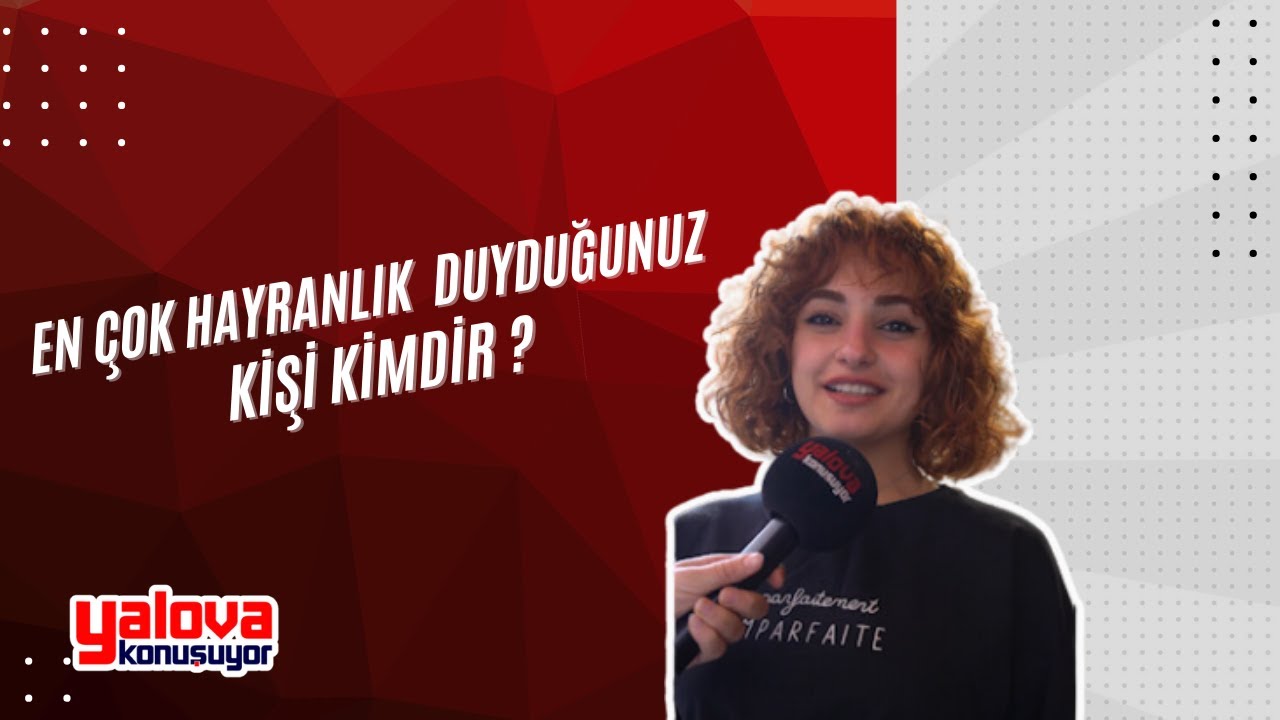 Yalovalılar Gönüllerindeki Kahramanları Açıkladı: 'Annem, Eşim ve Atatürk' Yanıtları Dikkat Çekti