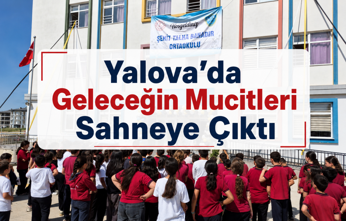 Yalova’da Geleceğin Mucitleri Sahneye Çıktı