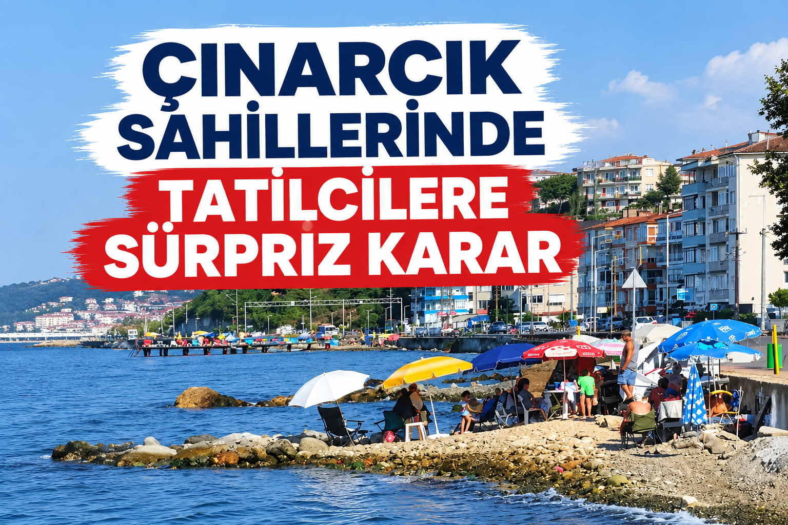 Çınarcık Sahillerinde Tatilcilere Sürpriz Karar