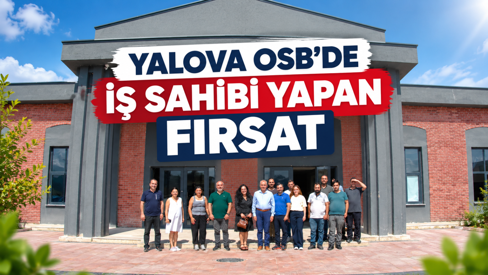Yalova OSB’de İş Sahibi Yapan Fırsat