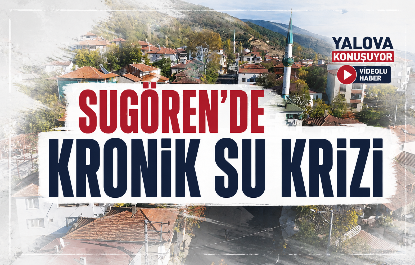 Sugören’de Kronik Su Krizi