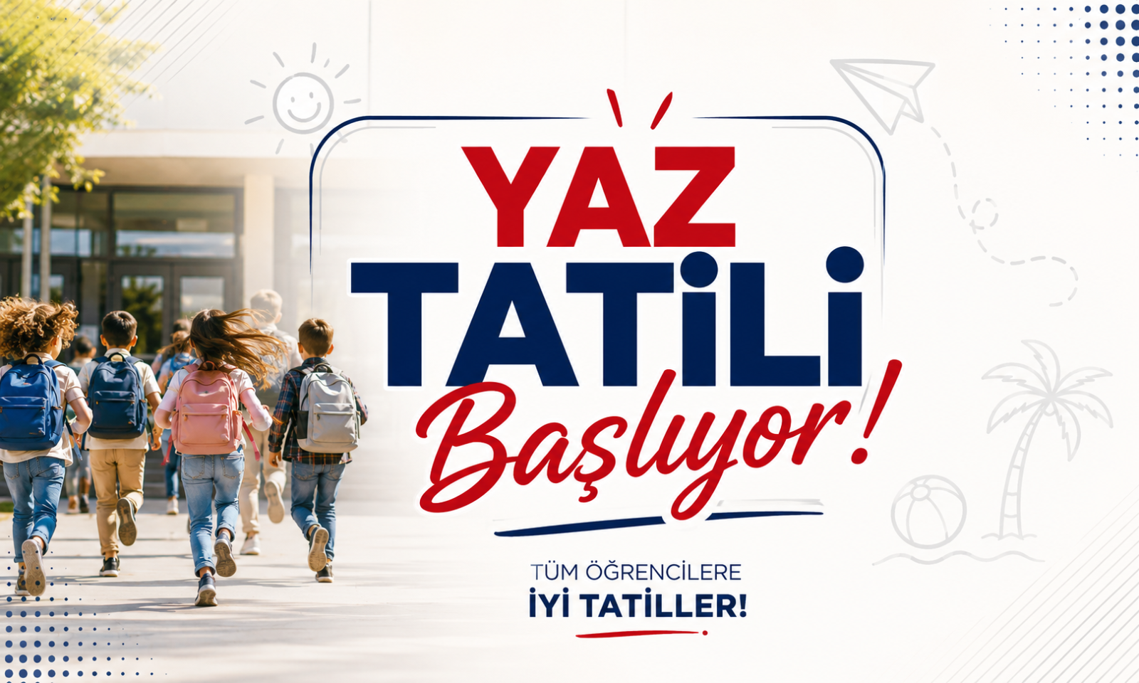 Yaz Tatili Başlıyor!
