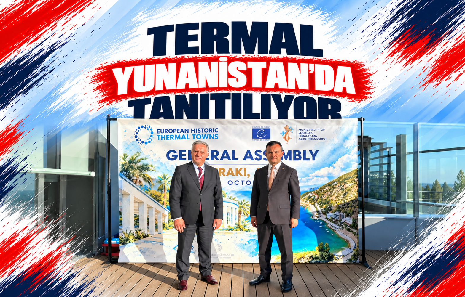 TERMAL YUNANİSTAN’DA TANITILIYOR