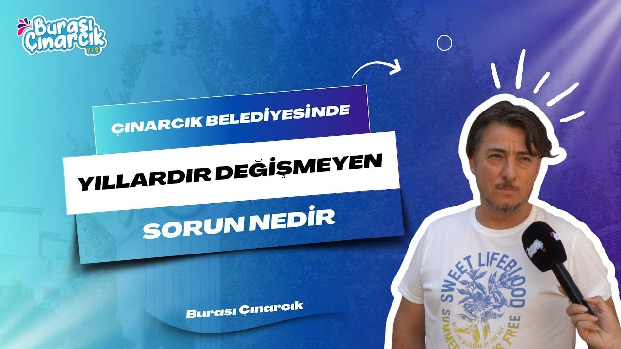 Çınarcık'ta Yıllardır Değişmeyen Sorunlar: Altyapı, Temizlik ve Sosyal Alan Eksikliği Vatandaşı Bıktırdı