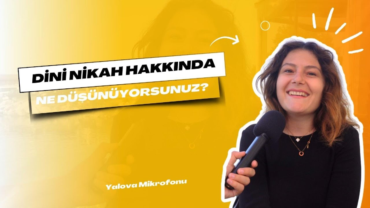 Yalovalılardan Dini Nikah Yorumları: 'Tek Başına Yeterli Değil, Kadınlar Kandırılıyor'