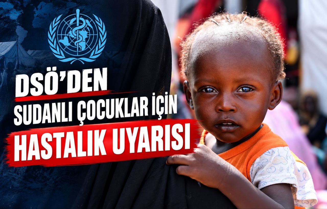 DSÖ’DEN SUDANLI ÇOCUKLAR İÇİN HASTALIK UYARISI
