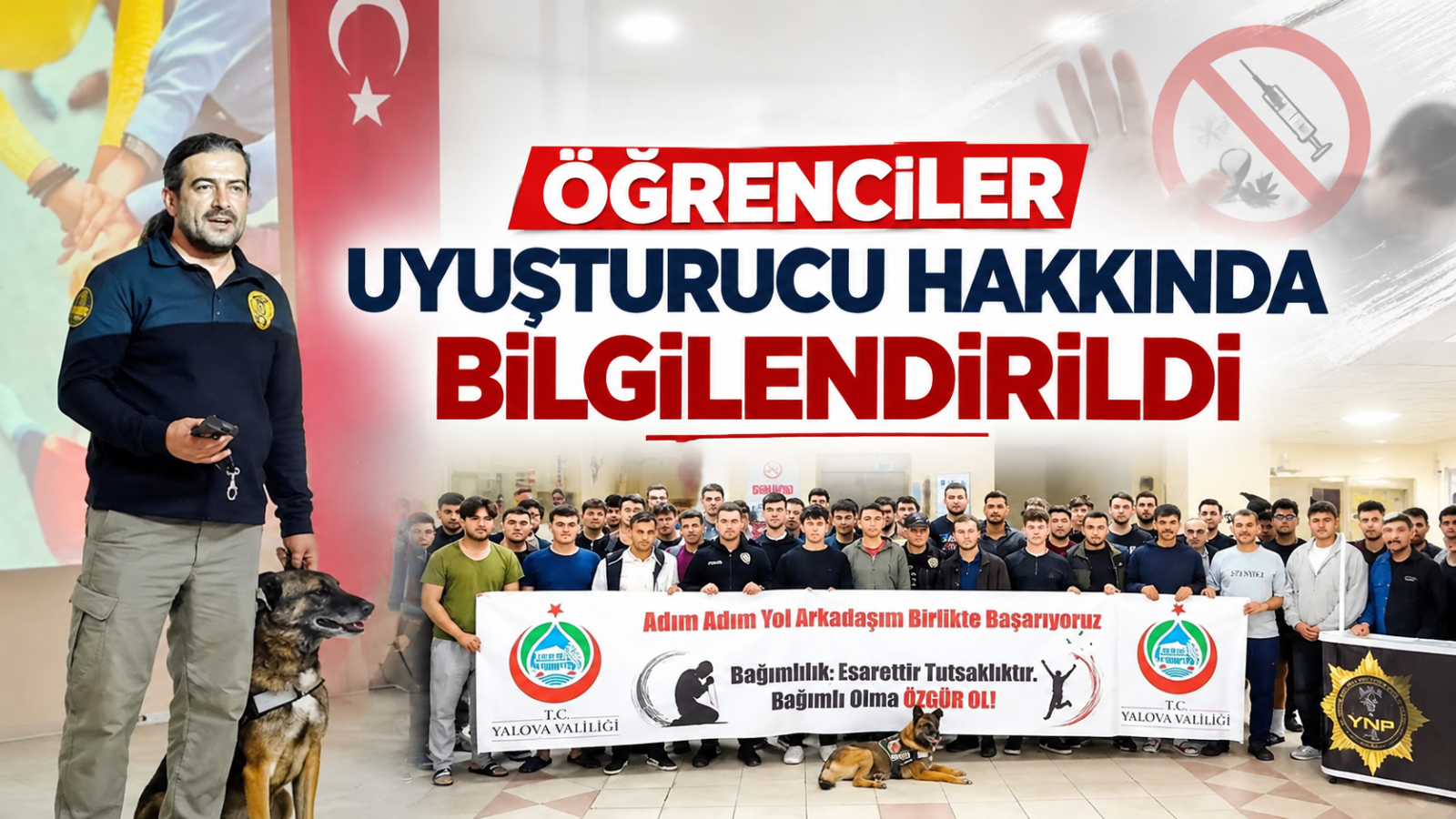 ÖĞRENCİLER UYUŞTURUCU HAKKINDA BİLGİLENDİRİLDİ!