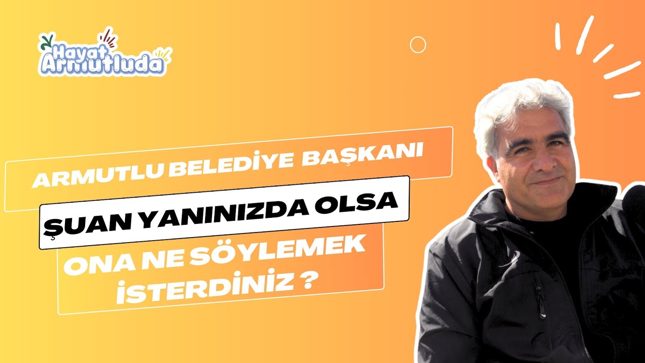 Armutlu'da vatandaşın başkandan talepleri net: