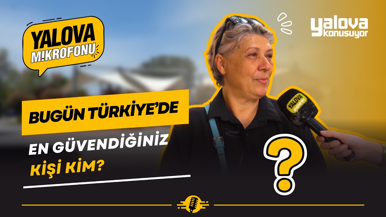 Yalova'da 'En Güvenilir İsim' Araştırması:
