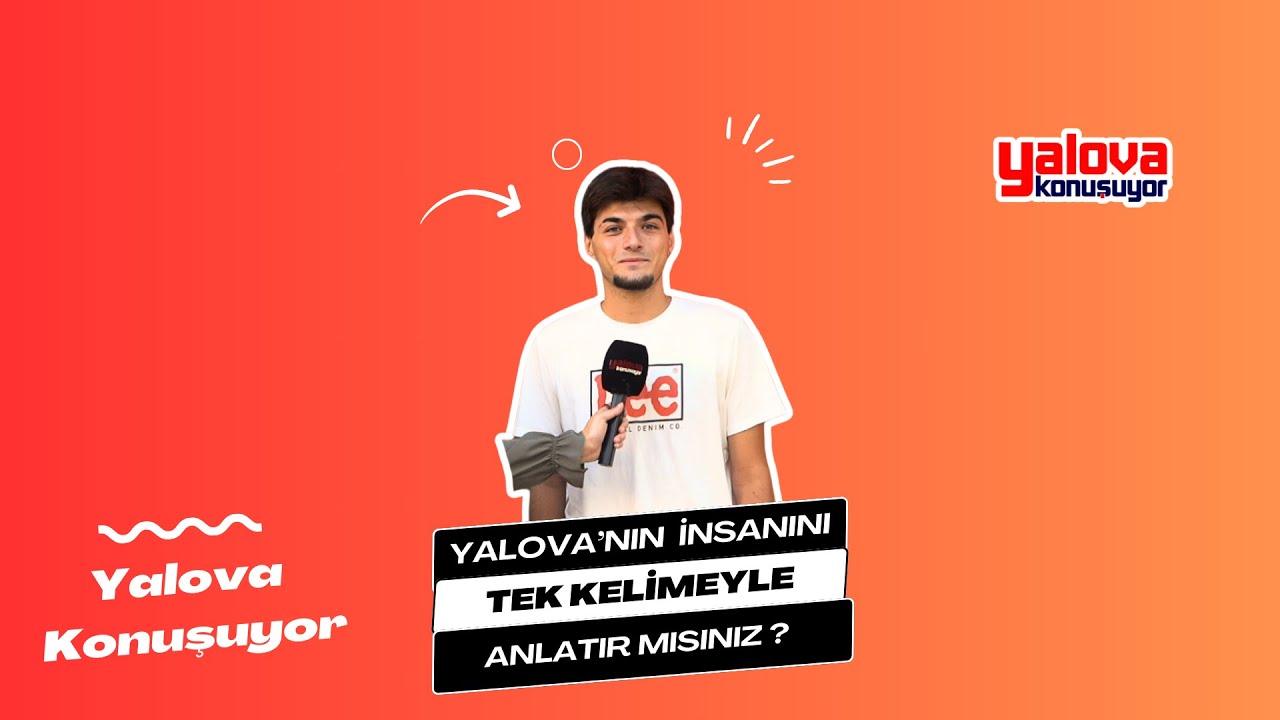 Yalovalılar Kendilerini Anlattı: 'Babacan'dan 'İhanetin Başkenti'ne Çarpıcı Tanımlar