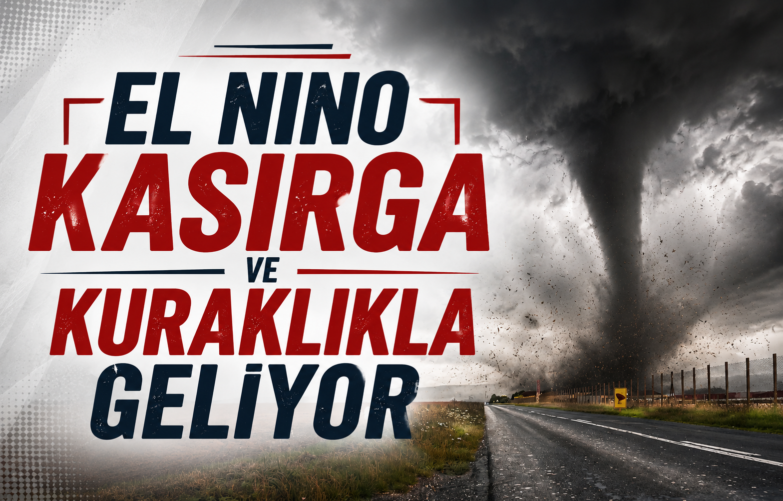 El Nino Kasırga ve Kuraklıkla Geliyor