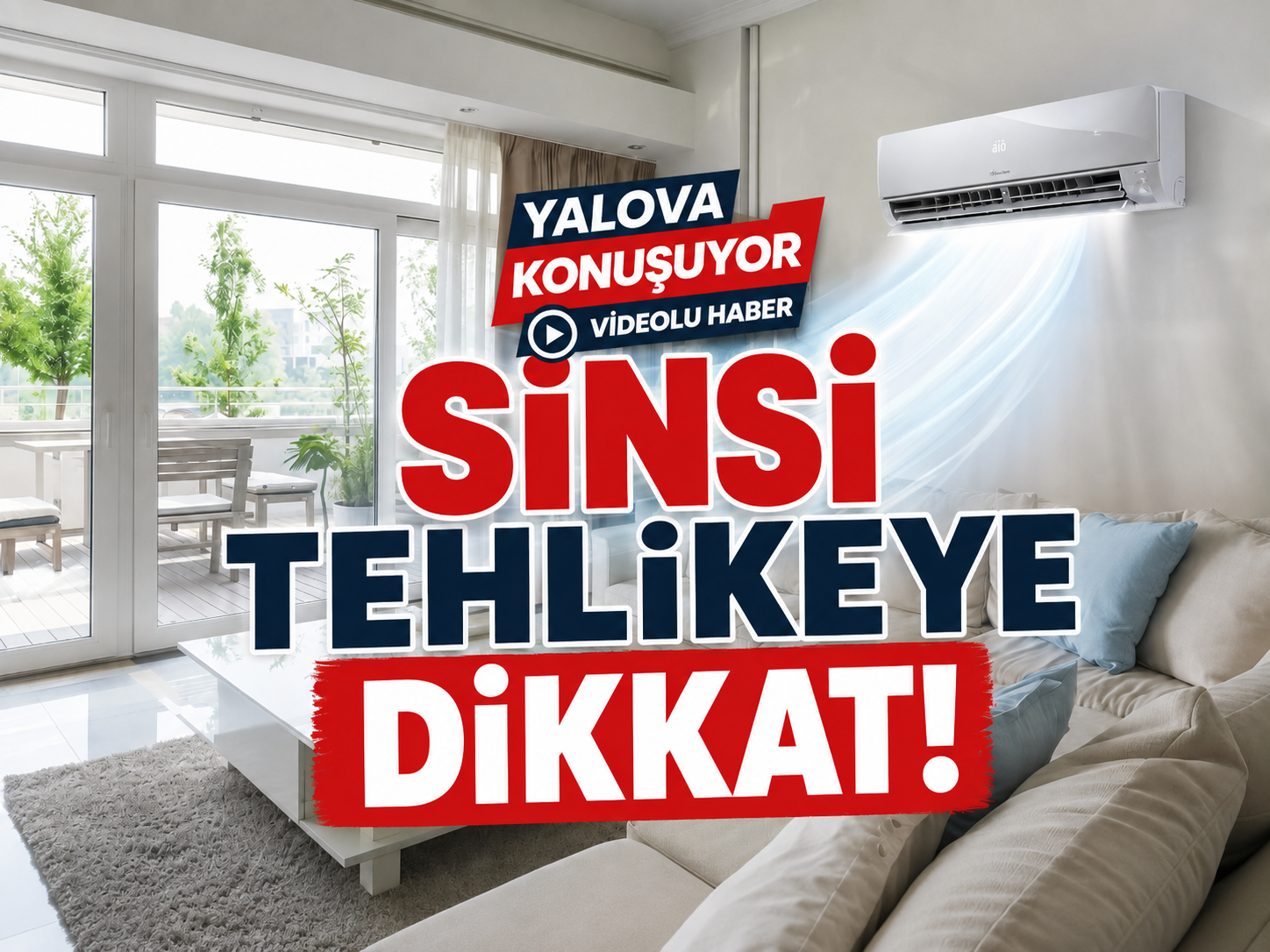 Sinsi Tehlikeye Dikkat!