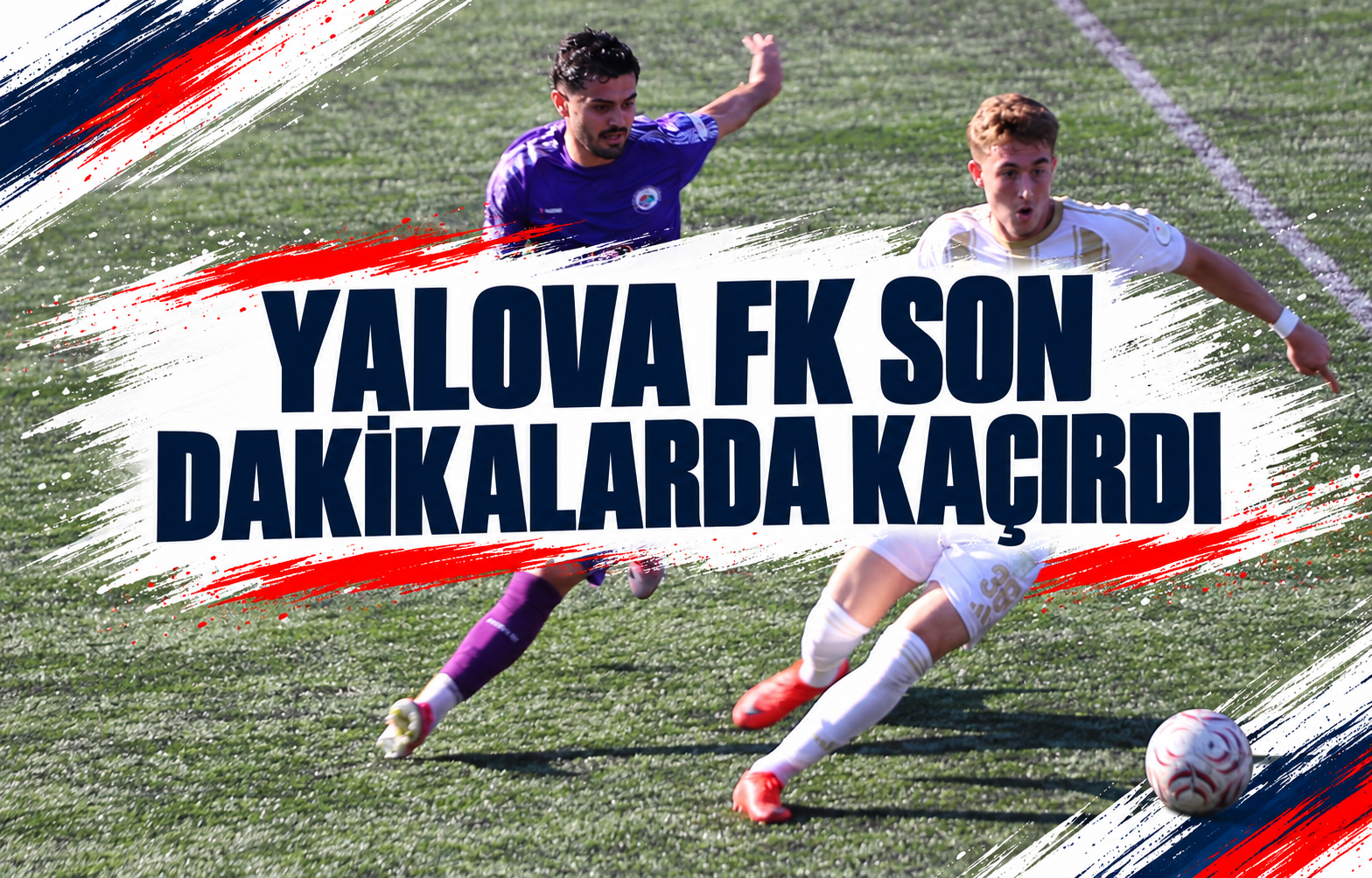 YALOVA FK SON DAKİKALARDA KAÇIRDI