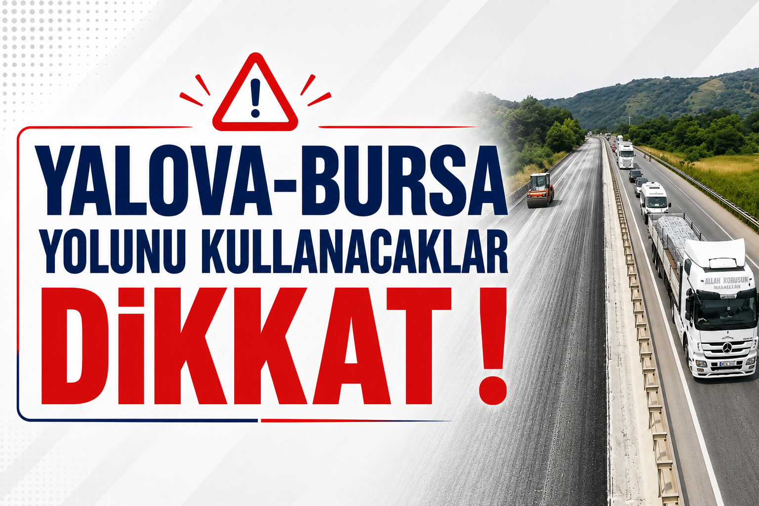 Yalova-Bursa Yolunu Kullanacaklar Dikkat: 4 Kilometrelik Tek Şerit Çilesi Başladı!