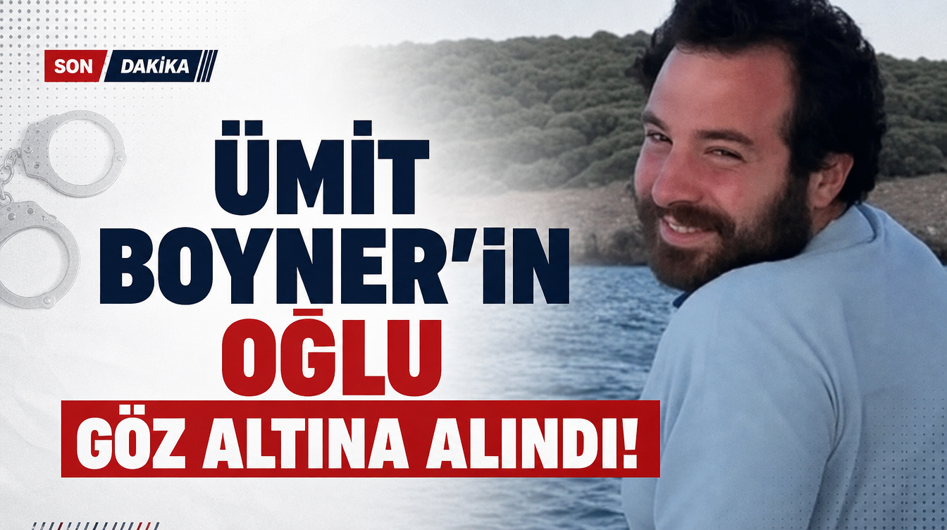Ümit Boyner’in Oğlu Göz Altına Alındı!